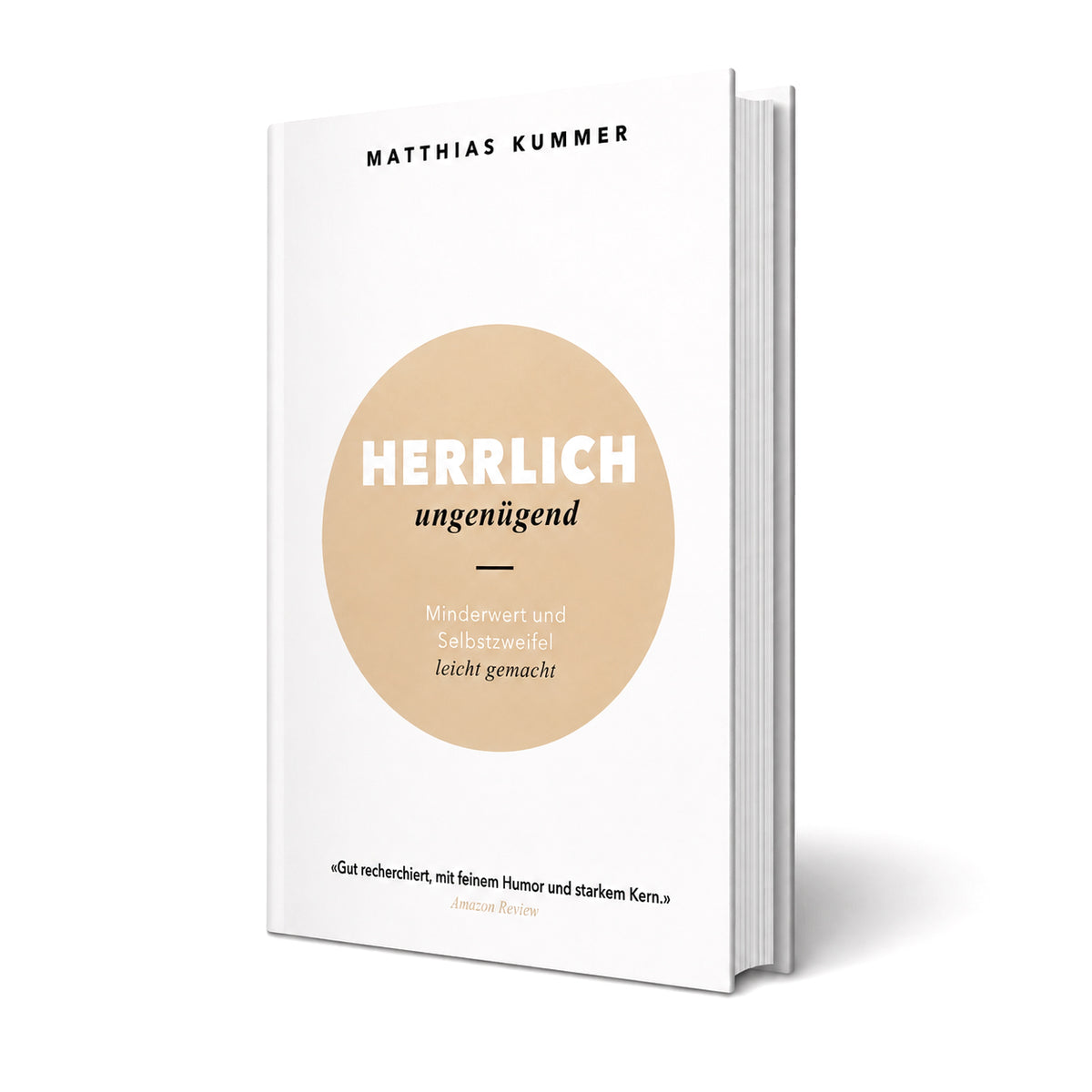 Herrlich ungenügend - Minderwert & Selbstzweifel leicht(er) gemacht